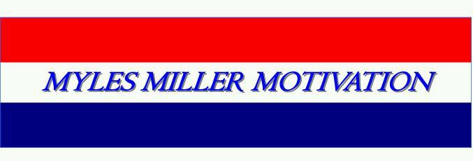 Myles Miller Motivation - GO GET IT!!